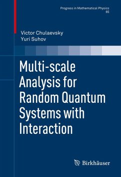 Multi-scale Analysis for Random Quantum Systems with Interaction (eBook, PDF) - Chulaevsky, Victor; Suhov, Yuri