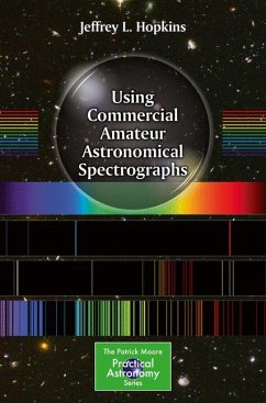 Using Commercial Amateur Astronomical Spectrographs (eBook, PDF) - Hopkins, Jeffrey L.