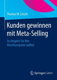 Kunden gewinnen mit Meta-Selling (eBook, PDF) - Lörsch, Thomas W.