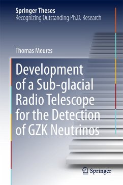 Development of a Sub-glacial Radio Telescope for the Detection of GZK Neutrinos (eBook, PDF) - Meures, Thomas
