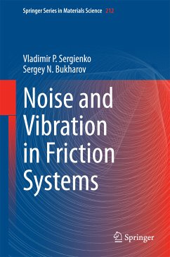 Noise and Vibration in Friction Systems (eBook, PDF) - Sergienko, Vladimir P.; Bukharov, Sergey N.
