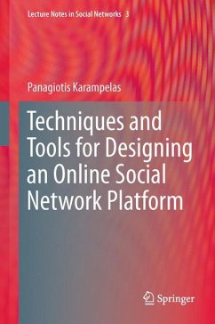 Techniques and Tools for Designing an Online Social Network Platform (eBook, PDF) - Karampelas, Panagiotis