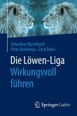 Die Löwen-Liga: Wirkungsvoll führen (eBook, PDF)