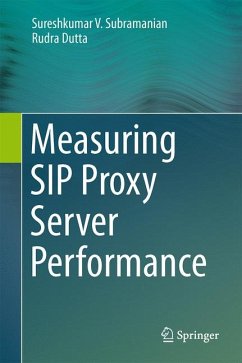 Measuring SIP Proxy Server Performance (eBook, PDF) - Subramanian, Sureshkumar V.; Dutta, Rudra