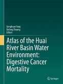 Atlas of the Huai River Basin Water Environment: Digestive Cancer Mortality (eBook, PDF)