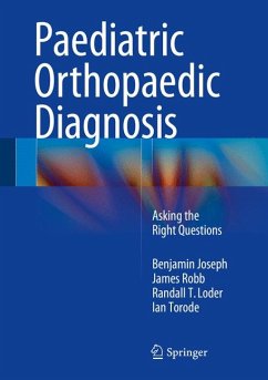 Paediatric Orthopaedic Diagnosis (eBook, PDF) - Joseph, Benjamin; Robb, James; Loder, Randall T; Torode, Ian