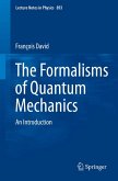 The Formalisms of Quantum Mechanics (eBook, PDF)