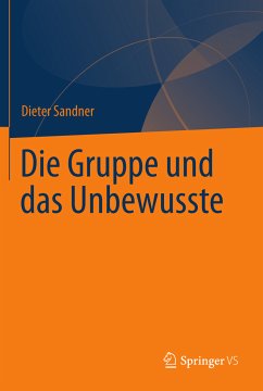 Die Gruppe und das Unbewusste (eBook, PDF) - Sandner, Dieter