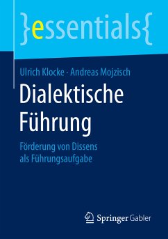 Dialektische Führung (eBook, PDF) - Klocke, Ulrich; Mojzisch, Andreas