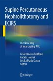 Supine Percutaneous Nephrolithotomy and ECIRS (eBook, PDF)