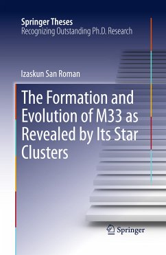 The Formation and Evolution of M33 as Revealed by Its Star Clusters (eBook, PDF) - San Roman, Izaskun