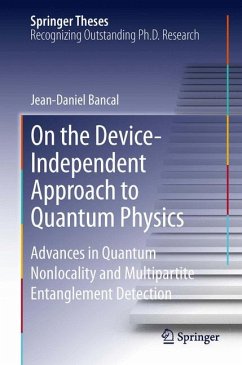 On the Device-Independent Approach to Quantum Physics (eBook, PDF) - Bancal, Jean-Daniel