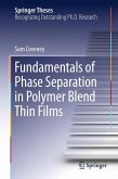 Fundamentals of Phase Separation in Polymer Blend Thin Films (eBook, PDF)