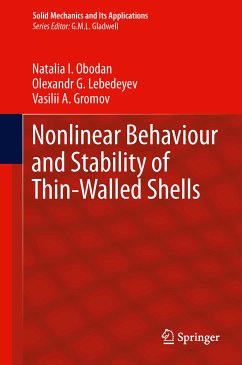 Nonlinear Behaviour and Stability of Thin-Walled Shells (eBook, PDF) - Obodan, Natalia I.; Lebedeyev, Olexandr G.; Gromov, Vasilii A.