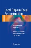 Local Flaps in Facial Reconstruction (eBook, PDF)