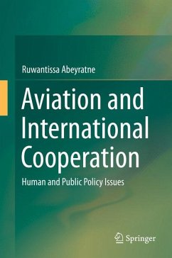 Aviation and International Cooperation (eBook, PDF) - Abeyratne, Ruwantissa