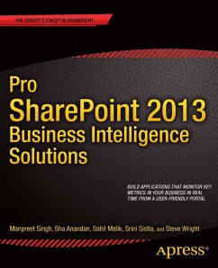 Pro SharePoint 2013 Business Intelligence Solutions (eBook, PDF) - Singh, Manpreet; Anandan, Sha; Malik, Sahil; Sistla, Srini; Wright, Steve; LLC, Winsmarts