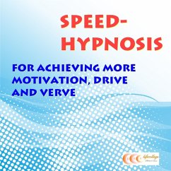 Speed-hypnosis for achieving more motivation, drive and verve (MP3-Download) - Bauer, Michael