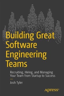 Building Great Software Engineering Teams (eBook, PDF) - Tyler, Joshua