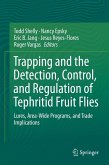 Trapping and the Detection, Control, and Regulation of Tephritid Fruit Flies (eBook, PDF)