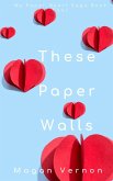 These Paper Walls (My Paper Heart, #4) (eBook, ePUB)