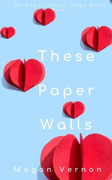 These Paper Walls (My Paper Heart, #4) (eBook, ePUB) These Paper Walls (My Paper Heart, #4) (eBook, ePUB)