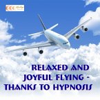 Relaxed and joyful flying - thanks to hypnosis (MP3-Download)