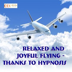 Relaxed and joyful flying - thanks to hypnosis (MP3-Download) - Bauer, Michael