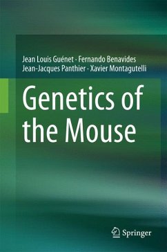 Genetics of the Mouse (eBook, PDF) - Guénet, Jean Louis; Benavides, Fernando; Panthier, Jean-Jacques; Montagutelli, Xavier