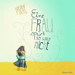 Eine Frau spürt so was nicht (MP3-Download) - Fuchs, Kirsten