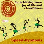 Speed-hypnosis for achieving more joy of life and cheerfulness (MP3-Download)