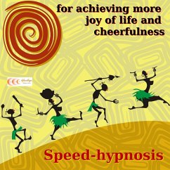 Speed-hypnosis for achieving more joy of life and cheerfulness (MP3-Download) - Bauer, Michael