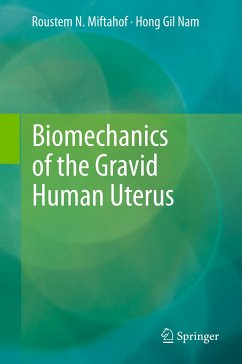 Biomechanics of the Gravid Human Uterus (eBook, PDF) - Miftahof, Roustem N.; Nam, Hong Gil