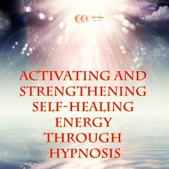 Activating and strengthening self-healing energy through hypnosis (MP3-Download) - Bauer, Michael