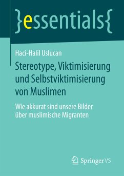 Stereotype, Viktimisierung und Selbstviktimisierung von Muslimen (eBook, PDF) - Uslucan, Haci-Halil