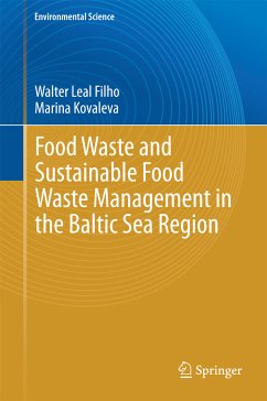 Food Waste and Sustainable Food Waste Management in the Baltic Sea Region (eBook, PDF) - Leal Filho, Walter; Kovaleva, Marina