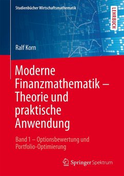 Moderne Finanzmathematik - Theorie und praktische Anwendung (eBook, PDF) - Korn, Ralf