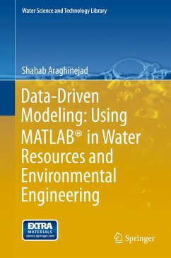 Data-Driven Modeling: Using MATLAB® in Water Resources and Environmental Engineering (eBook, PDF) - Araghinejad, Shahab