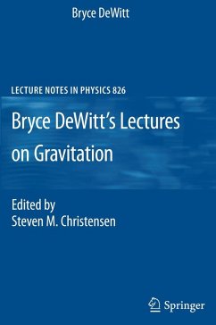 Bryce DeWitt's Lectures on Gravitation (eBook, PDF) - Dewitt, Bryce