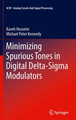 Minimizing Spurious Tones in Digital Delta-Sigma Modulators (eBook, PDF) - Hosseini, Kaveh; Kennedy, Michael Peter