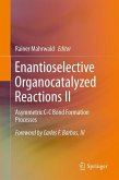 Enantioselective Organocatalyzed Reactions II (eBook, PDF)