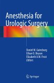 Anesthesia for Urologic Surgery (eBook, PDF)