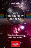 Astrophotography on the Go (eBook, PDF)