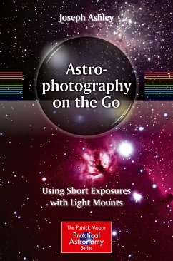 Astrophotography on the Go (eBook, PDF) - Ashley, Joseph