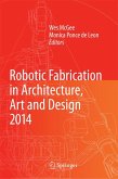 Robotic Fabrication in Architecture, Art and Design 2014 (eBook, PDF)