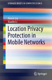 Location Privacy Protection in Mobile Networks (eBook, PDF)
