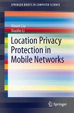 Location Privacy Protection in Mobile Networks (eBook, PDF) - Liu, Xinxin; Li, Xiaolin