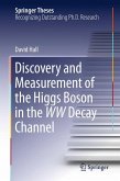 Discovery and Measurement of the Higgs Boson in the WW Decay Channel (eBook, PDF)