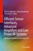 Efficient Sensor Interfaces, Advanced Amplifiers and Low Power RF Systems (eBook, PDF)