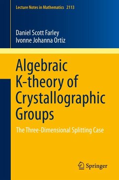Algebraic K-theory of Crystallographic Groups (eBook, PDF) - Farley, Daniel Scott; Ortiz, Ivonne Johanna